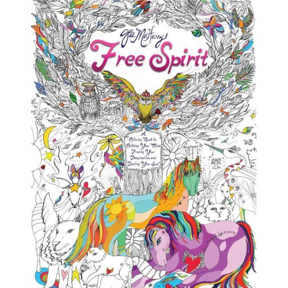 Free Spirit: A Coloring Book for Calming Your Mind, Freeing Your Imagination, an